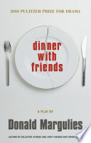 Dinner with friends : a play /