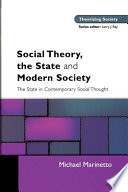 Social theory, the state and modern society : the state in contemporary social thought /