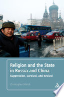 Religion and the state in Russia and China : suppression, survival, and revival /