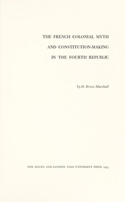 The French colonial myth and constitution-making in the Fourth Republic,