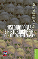 Historiadores e historiografía de la antiguedad clásica : dos aproximaciones /