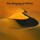 The deserts of Africa /
