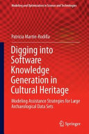 Digging into software knowledge generation in cultural heritage : modeling assistance strategies for large archaeological data sets /
