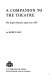 A companion to the theatre; the Anglo-American stage from 1920