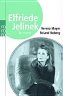 Elfriede Jelinek : ein Porträt /