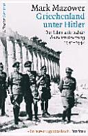 Griechenland unter Hitler : das Leben während der deutschen Besatzung 1941-1944 /