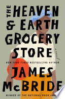 The Heaven & Earth Grocery Store /