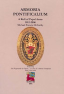 Armoria pontificalium : a roll of papal arms 1012-2006 /