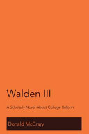 Walden III : a scholarly novel about college reform /
