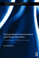 Environmental communication and travel journalism : consumerism, conflict and concern /