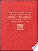 The late bronze and early iron ages of central Transjordan, the Baq\ah Valley project, 1977-1981 /