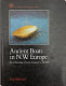 Ancient boats in NW Europe : the archaeology of water transport to AD1500 /