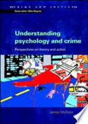 Understanding psychology and crime : perspectives on theory and action /