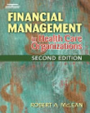 Financial management in health care organizations /