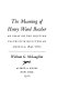 The meaning of Henry Ward Beecher : an essay on the shifting values of mid-Victorian America, 1840-1870 /