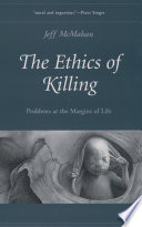 The ethics of killing problems at the margins of life /