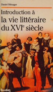 Introduction à la vie littéraire du XVIe siècle ..