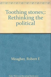 Toothing stones; rethinking the political