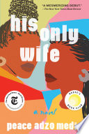 His only wife : a novel /