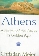 Athens : a portrait of the city in its golden age /