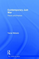 Contemporary just war : theory and practice /