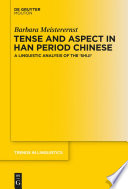 Tense and Aspect in Han Period Chinese : A Linguistic Analysis of the 'Shijì' /