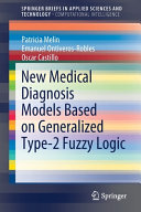 New Medical Diagnosis Models Based on Generalized Type-2 Fuzzy Logic /