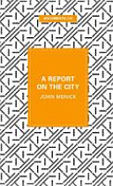 A report on the city /