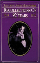 Recollections of 92 years, 1824-1916 /