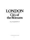 London, city of the Romans /