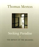 Seeking paradise : the spirit of the Shakers /