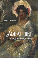 Aqualtune : Um sonho chamado liberdade /