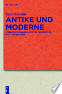Antike und Moderne : Friedrich Schlegels Poetik, Philosophie und Lebenskunst /
