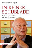 In keiner Schublade : Erfahrungen im geteilten und vereinten Deutschland /