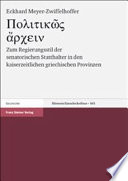 Politikōs archein : zum Regierungsstil der senatorischen Statthalter in den kaiserzeitlichen griechischen Provinzen /