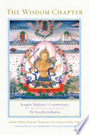 The wisdom chapter : Jamgön Mipham's commentary on the ninth chapter of "The way of the bodhisattva" /