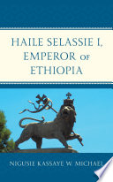 Haile Selassie I, Emperor of Ethiopia /