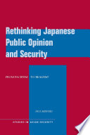 Rethinking Japanese public opinion and security : from pacifism to realism? /