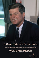 A rising tide lifts all the boats : the proverbial rhetoric of John F. Kennedy /