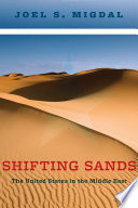 Shifting sands : the United States in the Middle East /