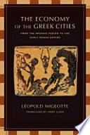 The economy of the Greek cities : from the archaic period to the early Roman Empire /