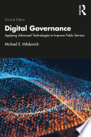 Digital governance : applying advanced technologies to improve public service /