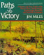 Paths to victory : a history and tour guide of the Stone's River, Chickamauga, Chattanooga, Knoxville, and Nashville Campaigns /