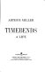 Timebends : a life /