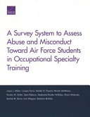 A survey system to assess abuse and misconduct toward Air Force students in occupational specialty training /