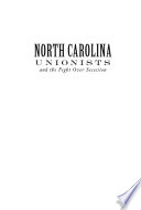North Carolina Unionists and the fight over secession /