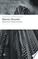Martin Dressler : historia de un soñador americano /