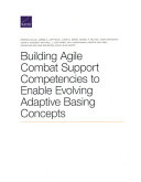 Building Agile Combat Support competencies to enable evolving adaptive basing concepts /