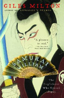 Samurai William : the Englishman who opened Japan /