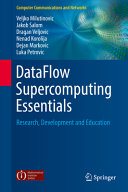 DataFlow supercomputing essentials : research, development and education /